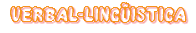 VERBAL-LINGÜISTICA